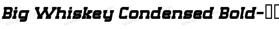 Big Whiskey Condensed Bold字体转换